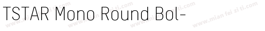 TSTAR Mono Round Bol字体转换